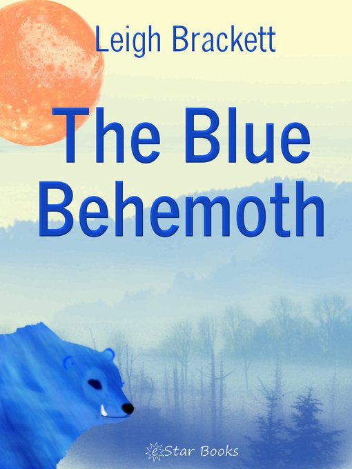 Title details for The Blue Behemoth by Leigh Brackett - Available